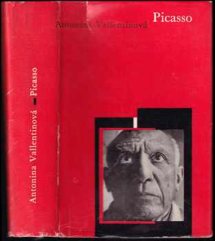 Picasso - Antonina Vallentin (1965, Státní nakladatelství krásné literatury a umění) - ID: 358120