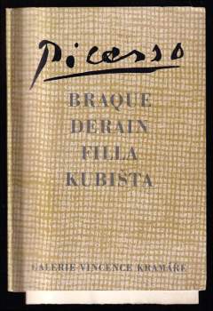 Picasso, Braque, Derain, Kubišta, Filla