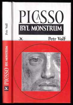 Picasso byl monstrum