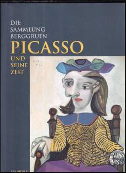 Picasso und seine Zeit