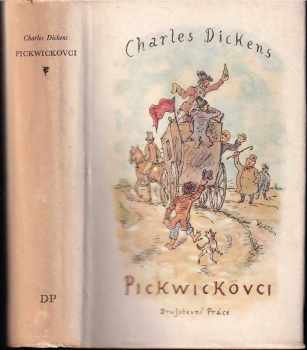 Pickwickovci : pozůstalé listiny klubu Pickwickova - Charles Dickens (1951, Družstevní práce) - ID: 213132