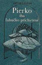 Pierko iba ľahučko prichytené