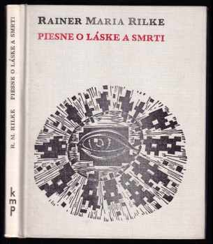 Rainer Maria Rilke: Piesne o láske a smrti