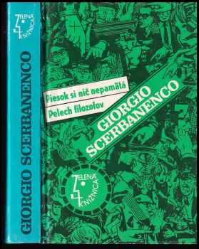 Piesok si nič nepamätá : Pelech filozofov - Giorgio Scerbanenco (1988, Slovenský spisovateľ) - ID: 283759