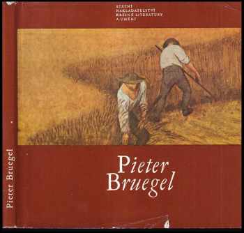 Pieter Bruegel - Jaromír Neumann (1965, Státní nakladatelství krásné literatury a umění) - ID: 797699