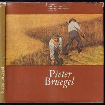 Pieter Bruegel - Jaromír Neumann (1965, Státní nakladatelství krásné literatury a umění) - ID: 748647