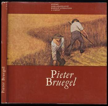 Pieter Bruegel - Jaromír Neumann (1965, Státní nakladatelství krásné literatury a umění) - ID: 764134