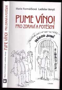 Marie Formáčková: Pijme víno!