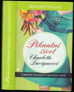 Pikantní život Charlotte Lavigneové : Cabernet sauvignon a jahodový dortík - Díl třetí