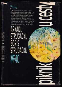Piknik u cesty - Arkadij Natanovič Strugackij, Boris Natanovič Strugackij (1985, Mladá fronta) - ID: 838942