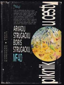 Piknik u cesty - Arkadij Natanovič Strugackij, Boris Natanovič Strugackij (1985, Mladá fronta) - ID: 675215