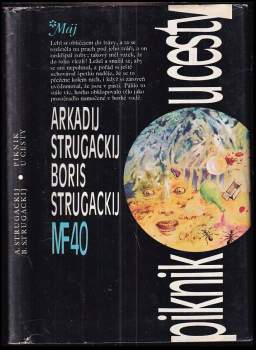 Piknik u cesty - Arkadij Natanovič Strugackij, Boris Natanovič Strugackij (1985, Mladá fronta) - ID: 799805