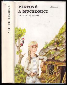Arthur Ransome: Piktové a mučedníci, aneb, Naprosto nevítaná návštěva