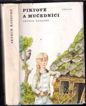 Arthur Ransome: Piktové a mučedníci, aneb, Naprosto nevítaná návštěva