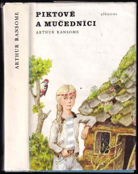 Arthur Ransome: Piktové a mučedníci, aneb, Naprosto nevítaná návštěva