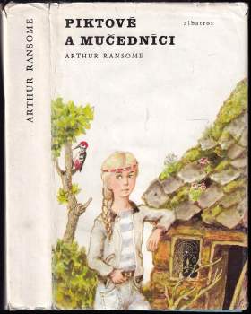 Arthur Ransome: Piktové a mučedníci, aneb, Naprosto nevítaná návštěva