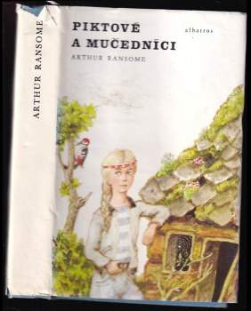Arthur Ransome: Piktové a mučedníci, aneb, Naprosto nevítaná návštěva