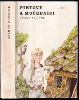 Arthur Ransome: Piktové a mučedníci, aneb, Naprosto nevítaná návštěva