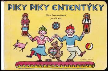 Věra Provazníková: Piky piky ententýky