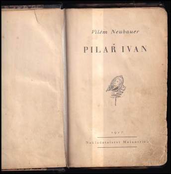 Vilém Neubauer: Pilař Ivan