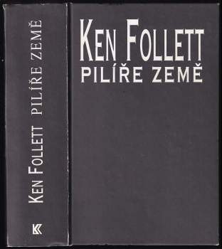 Pilíře země - Ken Follett (2001, Knižní klub) - ID: 818479
