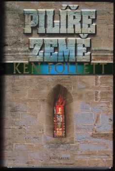 Pilíře země : 1 - Ken Follett (2009, Knižní klub)