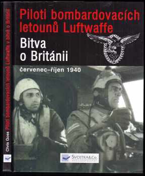 Christoph M Goss: Piloti bombardovacích letounů Luftwaffe v bitvě o Británii