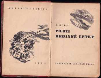 Václav Kubec: Piloti hrdinné letky