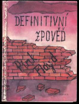 Pink Floyd - definitivní zpověď
