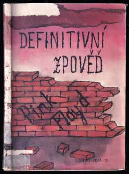 Jiří Ubry: Pink Floyd - definitivní zpověď