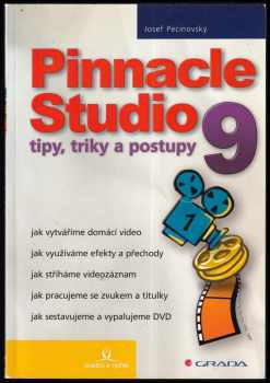 Pinnacle Studio 9 : tipy, triky a postupy - Josef Pecinovský (2005, Grada) - ID: 583303