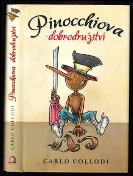 Pinocchiova dobrodružství - Carlo Lorenzi Collodi (2016, Dobrovský s.r.o) - ID: 1887234