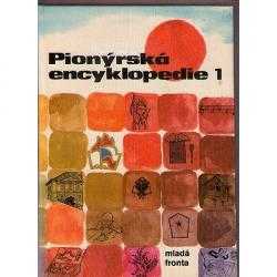 Pionýrská encyklopedie : Díl 2 - František Škoda, Jaroslav Weigel, Čestmír Hlavička, J Weigel, S Jílek (1978, Mladá fronta) - ID: 2377908