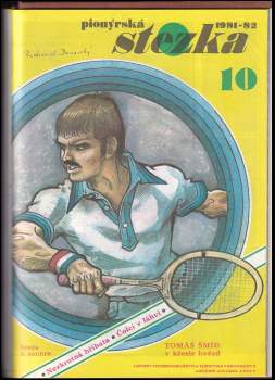 Marko Čermák: Pionýrská stezka, NEKOMPLETNÍ ROČNÍK XII, 1981-1982