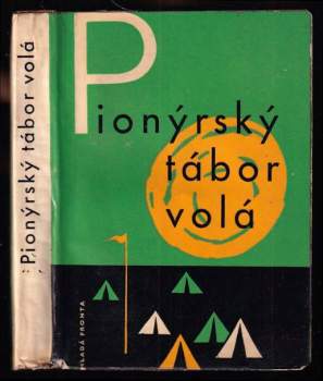 Pionýrský tábor volá