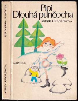 Astrid Lindgren: Pipi Dlouhá punčocha