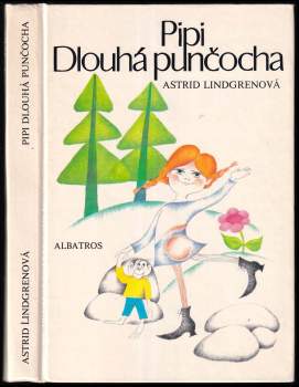 Astrid Lindgren: Pipi Dlouhá punčocha