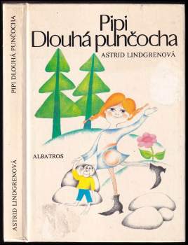 Astrid Lindgren: Pipi Dlouhá punčocha