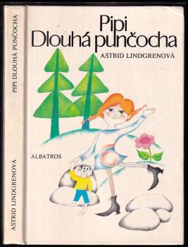 Astrid Lindgren: Pipi Dlouhá punčocha