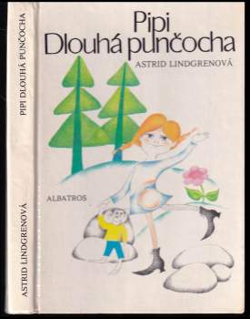Astrid Lindgren: Pipi Dlouhá punčocha
