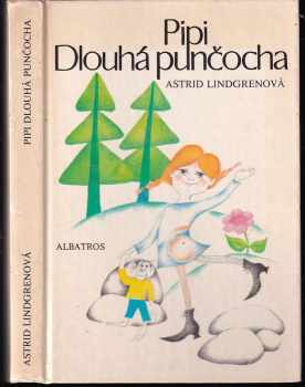 Astrid Lindgren: Pipi Dlouhá punčocha