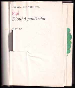 Astrid Lindgren: Pipi Dlouhá punčocha