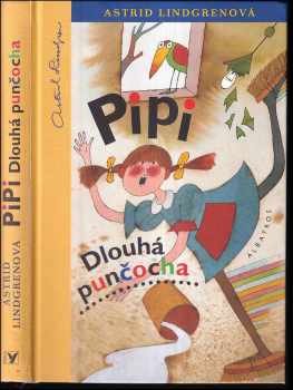 Astrid Lindgren: Pipi Dlouhá punčocha