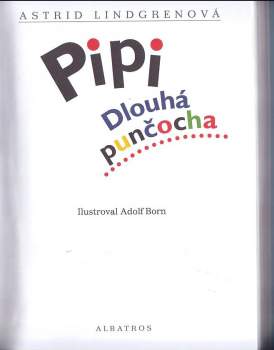 Astrid Lindgren: Pipi Dlouhá punčocha