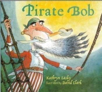 Kathryn Lasky: Pirate Bob