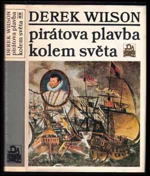 Derek A Wilson: Pirátova plavba kolem světa