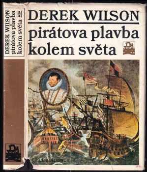 Derek A Wilson: Pirátova plavba kolem světa