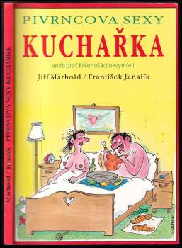 Jiří Marhold: Pirvncova sexy kuchařka