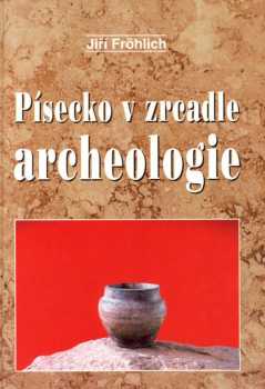 Písecko v zrcadle archeologie