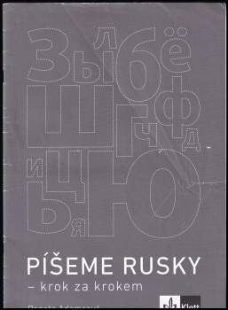 Renáta Adamcová: Píšeme rusky - krok za krokem, doplňkový materiál k učebnici Klass! 1